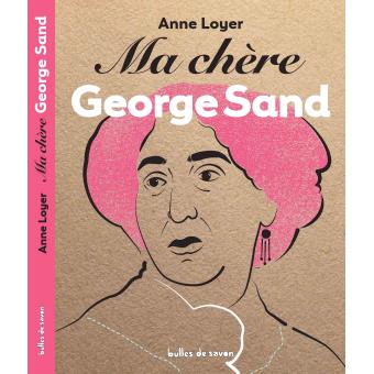 Ma chère George Sand - Opalivres – Littérature jeunesse