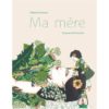 Ma mère - Opalivres – Littérature jeunesse