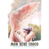 Mon bébé croco - Opalivres – Littérature jeunesse
