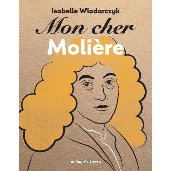 Mon cher Molière - Opalivres – Littérature jeunesse