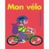 Mon vélo - Opalivres – Littérature jeunesse