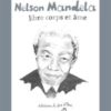 Nelson Mandela, libre corps et âme - Opalivres – Littérature jeunesse