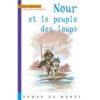 Nour et le peuple des loups - Opalivres – Littérature jeunesse