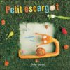 Petit escargot - Opalivres – Littérature jeunesse