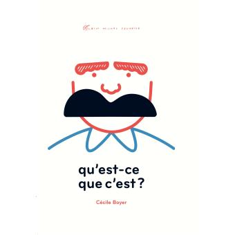 Qu'est-ce que c'est ? - Opalivres – Littérature jeunesse