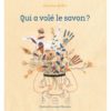 Qui a volé le savon ? - Opalivres – Littérature jeunesse
