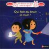 Qui fait du bruit la nuit ? - Opalivres – Littérature jeunesse