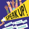 SPEAK UP « Utilise ta voix ... Opalivres - Littérature jeunesse
