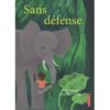 Sans défense - Opalivres – Littérature jeunesse