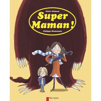 Super maman ! - Opalivres – Littérature jeunesse