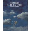 Thomas tête en l'air - Opalivres – Littérature jeunesse