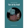Tor et le troll - Opalivres – Littérature jeunesse