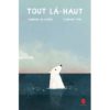 Tout la-haut - Opalivres – Littérature jeunesse