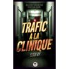 Trafic à la clinique - Opalivres – Littérature jeunesse