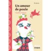 Un amour de poule - Opalivres – Littérature jeunesse