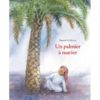 Un palmier à marier - Opalivres – Littérature jeunesse