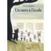 Un ours à l'école - Opalivres – Littérature jeunesse