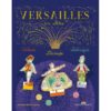 Versailles en fêtes - Opalivres – Littérature jeunesse