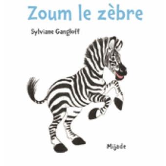 Zoum le zèbre - Opalivres – Littérature jeunesse