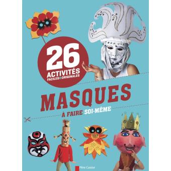 26 masques à faire soi-même - Opalivres – Littérature jeunesse