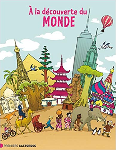 A la découverte du monde - Opalivres – Littérature jeunesse