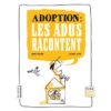 Adoption-les ados racontent - Opalivres – Littérature jeunesse