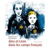 Alex et Léon dans les camps français - Opalivres – Littérature jeunesse