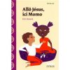 Allô Jésus, ici Momo - Opalivres – Littérature jeunesse