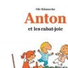 Anton et les rabat-joie - Opalivres – Littérature jeunesse