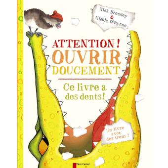 Attention ! Ouvrir doucement - Opalivres – Littérature jeunesse