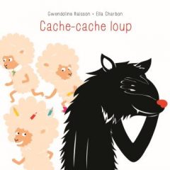 Cache-cache Loup Opalivres - Littérature jeunesse