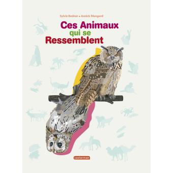 Ces animaux qui se ressemblent - Opalivres – Littérature jeunesse