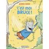 C'est moi Bruce ! - Opalivres – Littérature jeunesse