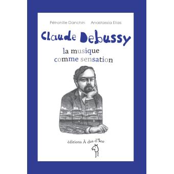 Claude Debussy-la musique comme sensation - Opalivres – Littérature jeunesse