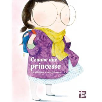 Comme une princesse - Opalivres – Littérature jeunesse