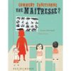 Comment fonctionne une maîtresse ? - Opalivres – Littérature jeunesse