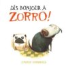 Dis bonjour à Zorro ! - Opalivres – Littérature jeunesse