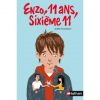 Enzo, 11 ans, sixième 11 - Opalivres – Littérature jeunesse
