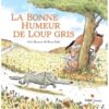 La bonne humeur de Loup gris - Opalivres – Littérature jeunesse
