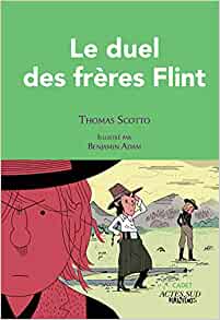 Le duel des frères Flint - Éditions Actes Sud Junior
