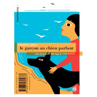 Le garçon au chien parlant / La fille qui parle à la mer - Opalivres – Littérature jeunesse