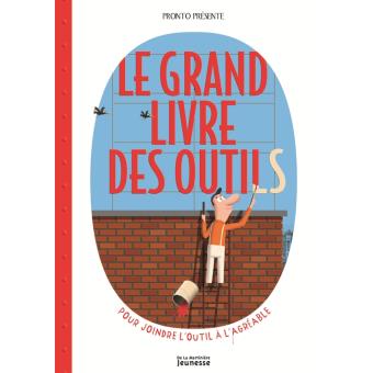 Le grand livre des outils - Opalivres – Littérature jeunesse