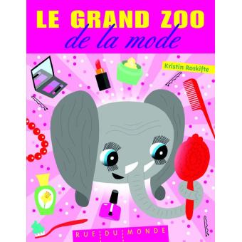 Le grand zoo de la mode - Opalivres – Littérature jeunesse