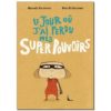 Le jour où j'ai perdu mes supers pouvoirs - Opalivres – Littérature jeunesse