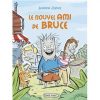 Le nouvel ami de Bruce - Opalivres – Littérature jeunesse