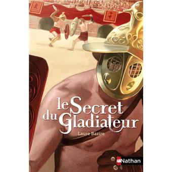 Le secret du gladiateur - Opalivres – Littérature jeunesse