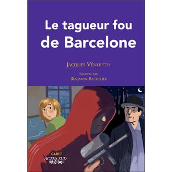 Le tagueur fou de Barcelone - Opalivres – Littérature jeunesse