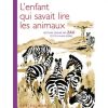L'enfant qui savait lire les animaux - Opalivres – Littérature jeunesse