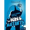 Les ogres mutants - Opalivres – Littérature jeunesse