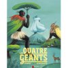 Les quatre géants - Opalivres – Littérature jeunesse
